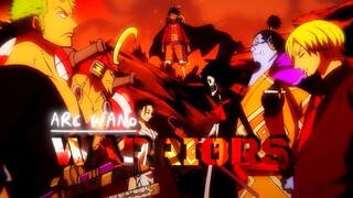 Arc Wano, Bukan Kru Mugiwara Kalo Ga Ngerusuh Duluan😜 - (One Piece/AMV) - Warrios