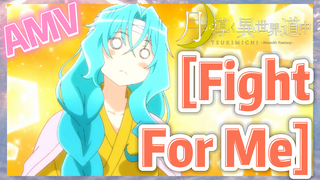 [Fight For Me] AMV