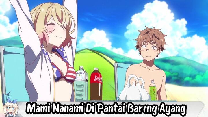 Mami Nanami Di Pantai Bareng Ayang 🥵❤️|Kanojo Okarishimasu|