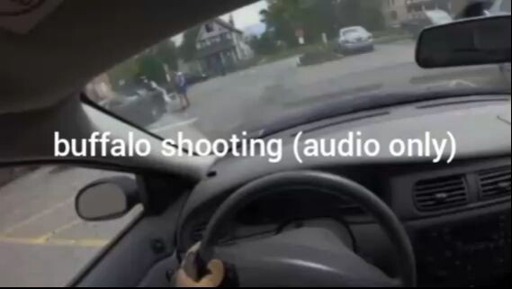 Buffalo shooting video (audio only)