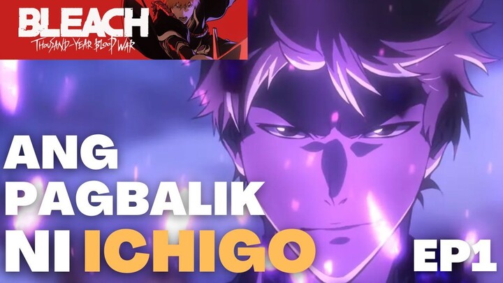 Ang Pagbabalik ni Ichigo | Bleach Thousand Year Blood War TAGALOG REACTION! EP1