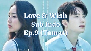 Love & Wish Ep.9 (Tamat) Sub Indo | Kdrama | Drama Korea