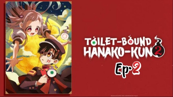 ●Toilet-dound hanako-kun● Season 2 Episode 2 [English Sub] 1080Q