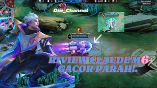 GAMEPLAY||RIVIEW SKIN CLAUDE M6(GACOR ABIS EFEK NYA!)||MLBB