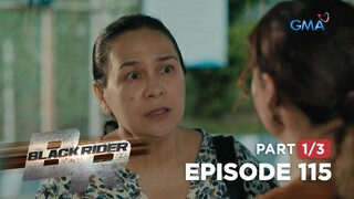 Black Rider: Alma cut ties with Edgardo (Full Episode 115 - Part 1/3)