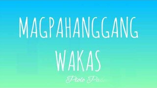 Magpahanggang Wakas - Piolo Pascual | Magpahanggang Wakas OST | Lyrics Video | RE-DO