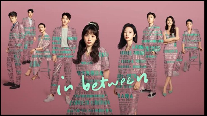 [ C-Drama ] In Between Epsd27 End SubIndo.