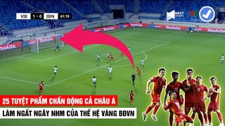 25 Siêu Phẩm Tuyệt Đỉnh Của Thế Hệ Vàng BĐVN | Xé Lưới Toàn Những Ông Lớn Châu Á | Khán Đài Online