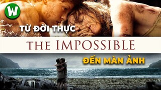 The Impossible | Giải Mã Cơn Sóng Thần Tàn Khốc Nhất Lịch Sử