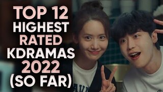 12 Highest Rated Kdramas Of 2022 So Far That Make Everything Else Seem Like Trash! (Ft HappySqueak)