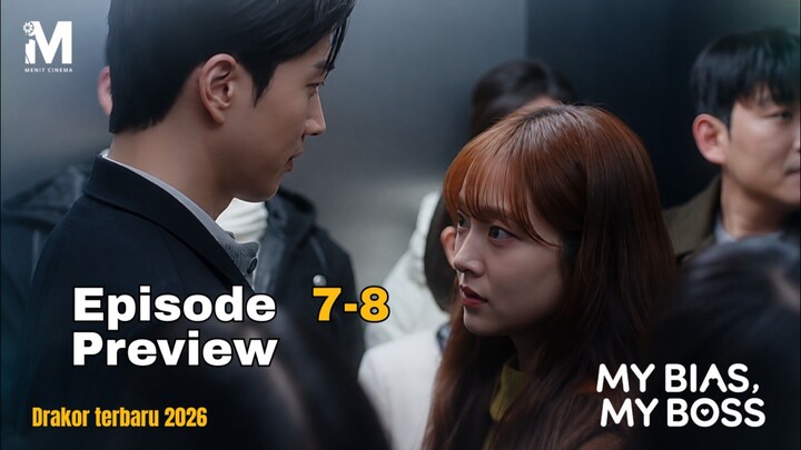 HUBUNGAN YANG DIPERTANYAKAN!!! Preview My Bias My Boss Eps 7-8