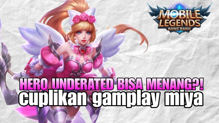 MIYA HERO UNDERATED!! hero UNDERATED bisa membantai?!