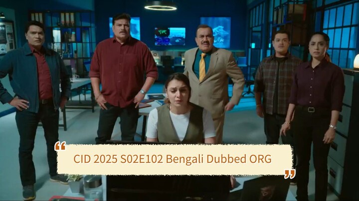CID 2025 S02E102 Bengali Dubbed ORG