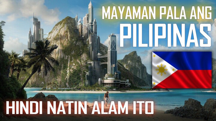 PILIPINAS pala ang PINAKAMAYAMAN na BANSA sa buong MUNDO