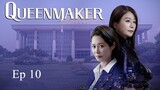 Queenmaker (2023) Episode 10 English Sub