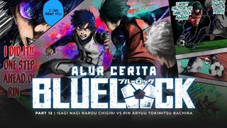 FULL MATCH!!! GOKIL & INTENS!!! TIM ISAGI VS TIM RIN - ALUR CERITA BLUE LOCK Part 12 [Ch.69-85]