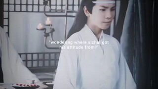 i wonder where sizhui got his attitude from?