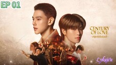 🇹🇭[BL]CENTURY OF LOVE EP 01(engsub)2024