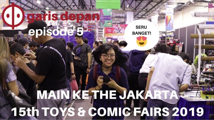 The Jakarta 15th Toys & Comics Fair 2019 - Garis Depan #05