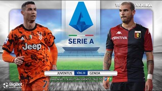 [NHẬN ĐỊNH BÓNG ĐÁ] Juventus - Genoa (20h00 ngày 11/4). Vòng 30 Serie A Italy. Trực tiếp FPT Play