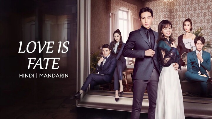 Love Is Fate Hindi Dubbed Complete Online (EP01)