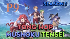 Tóm Tắt " Thất Nghiệp Chuyển Sinh " | P9 | AL Anime