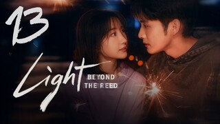 𝔏𝔦𝔤𝔥𝔱 𝔅𝔢𝔶𝔬𝔫𝔡 𝔱𝔥𝔢 ℜ𝔢𝔢𝔡 - 𝐸𝑝𝑖𝑠𝑜𝑑𝑒 13 [𝐸𝑛𝑔 𝑆𝑢𝑏]