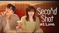 SECOND SHOT AT LOVE Tagalog dubbed EP 4