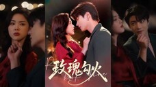 Shao Wei & Zhou Jiayi - Rose Hook Fire (2025) Eng Sub