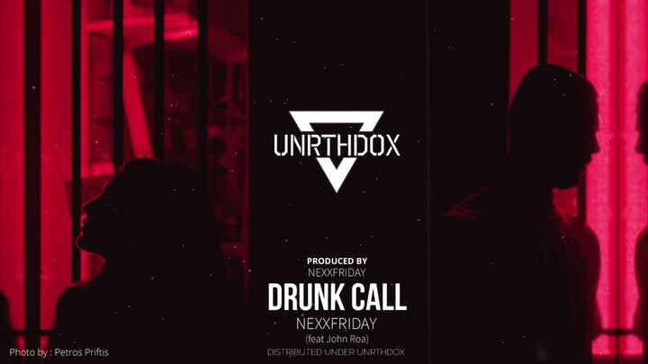 NEXXFRIDAY - Drunk Call (feat. John Roa)