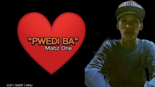 Mabz One - pwedi ba