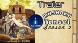Mushoku Tensei S2 ~ Official Trailer