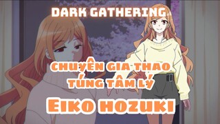 Eiko Hozuki | Cô Nàng Siêu Hỗ Trợ Trong Dark Gathering | Có Phải Là Waifu Của Bạn | UO Anime