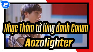 [Nhạc Thám tử lừng danh Conan] ED58 Aozolighter - Cellchrome_2
