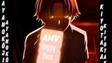 (AMV) Ayanokoji - Happy face