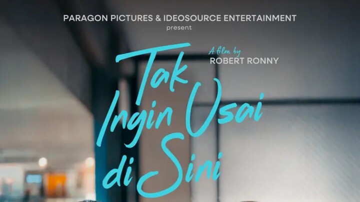 TAK INGIN USAI DISINI (2025) - Review