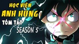 Tóm Tắt Phim : Học Viện Anh Hùng Season 5 Phần 2 | My Hero Academia Review anime | Mọt Review