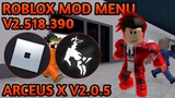 Roblox Mod Menu V2.518.390 Latest Version! "ARCEUS X V2.0.5" 100% Working And Safe!!! No Banned!!!
