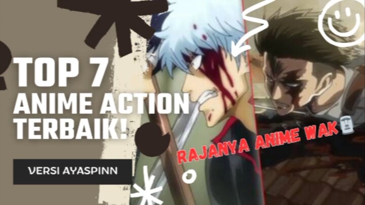 TOP 7 ANIME ACTION TERBAIK! [RAJANYA ANIMEK?!😈]