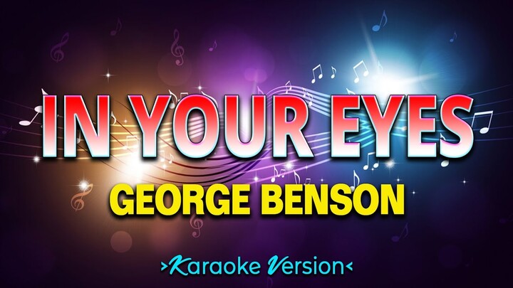 In Your Eyes - George Benson [Karaoke Version]