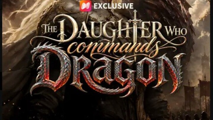 The Daughter Who Commands Dragon