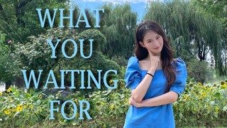 【ชิวอวี่】เต้นคัฟเวอร์เพลง What You Waiting For - SOMI จองโซมี ในสไตล์ JYP เต้นทั้งเพลง คัฟเวอร์โดย เ