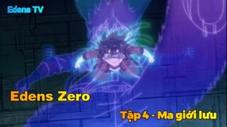 Edens Zero Tập 4 - Ma giới lưu