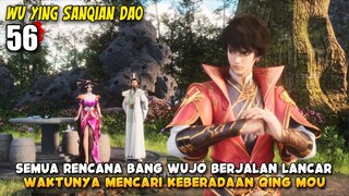 Waktunya Bang Wujo Mencari Keberadaan Ayang - Wu Ying Sanqian Dao Episode 56