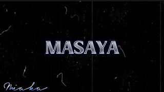 " M A S A Y A "