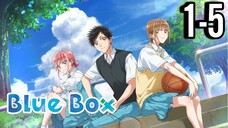 Blue Box Episode 1-5