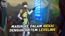 Lagi Nyantai Main Game Malah Masuk ISEKAI Dengan Kekuatan Sistem Leveling !