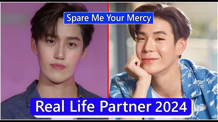 Tor Thanapob And JJ Krissanapoom (Spare Me Your Mercy) Real Life Partner 2024