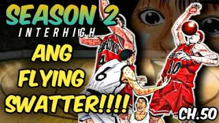 Chapter 50 - Ang Flying SWATTER!! / Slam Dunk Season 2 Interhigh / Shohoku vs Sanooh