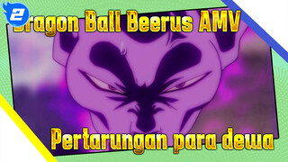 Dragon Ball Beerus AMV
Pertarungan para dewa_2